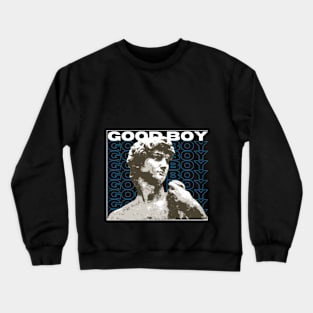 GOOD BOY Crewneck Sweatshirt